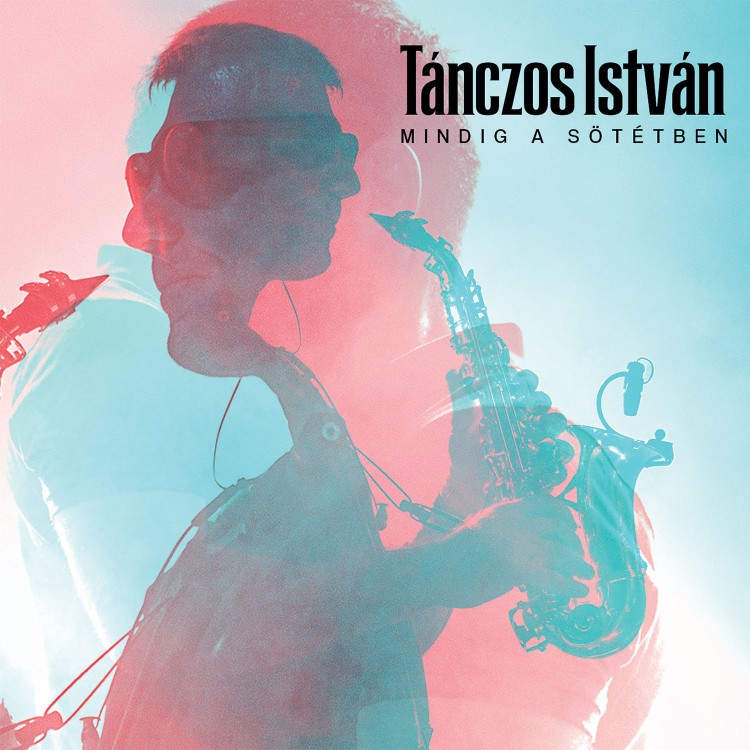 Tánczos István - Mindig a sötétben (CD) 
