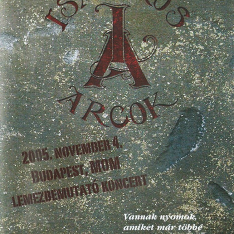 Ismerős Arcok - 2005. november 4. - Budapest MOM Lemezbemutató koncert (DVD)